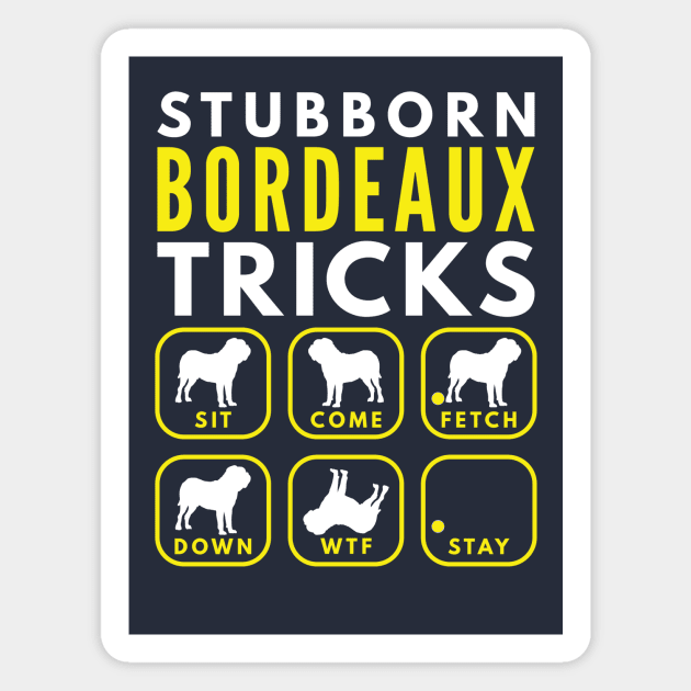 Stubborn Dogue de Bordeaux Tricks - Dog Training Magnet by DoggyStyles